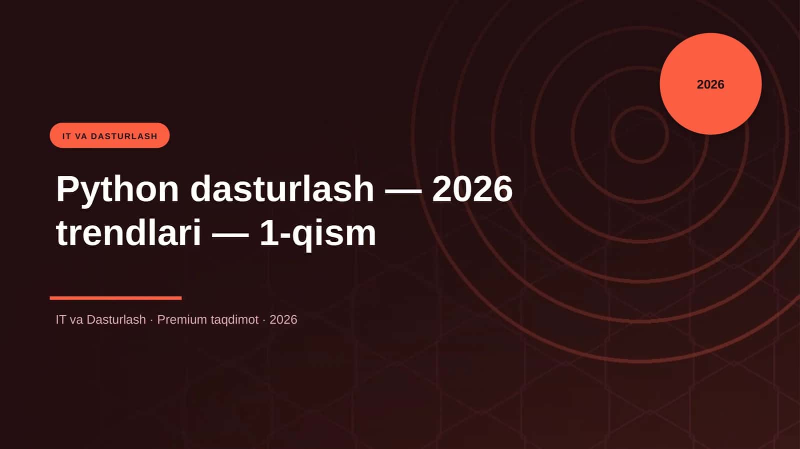Python dasturlash — 2026 trendlari — 1-qism