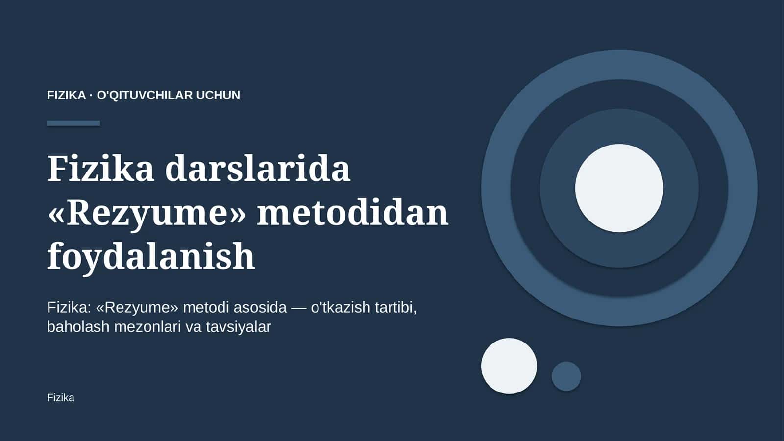 fizika darslarida rezyume metodidan foydalanish 2018