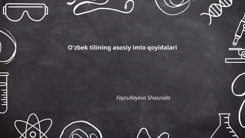 O'zbek tilining asosiy imlo qoyidalari