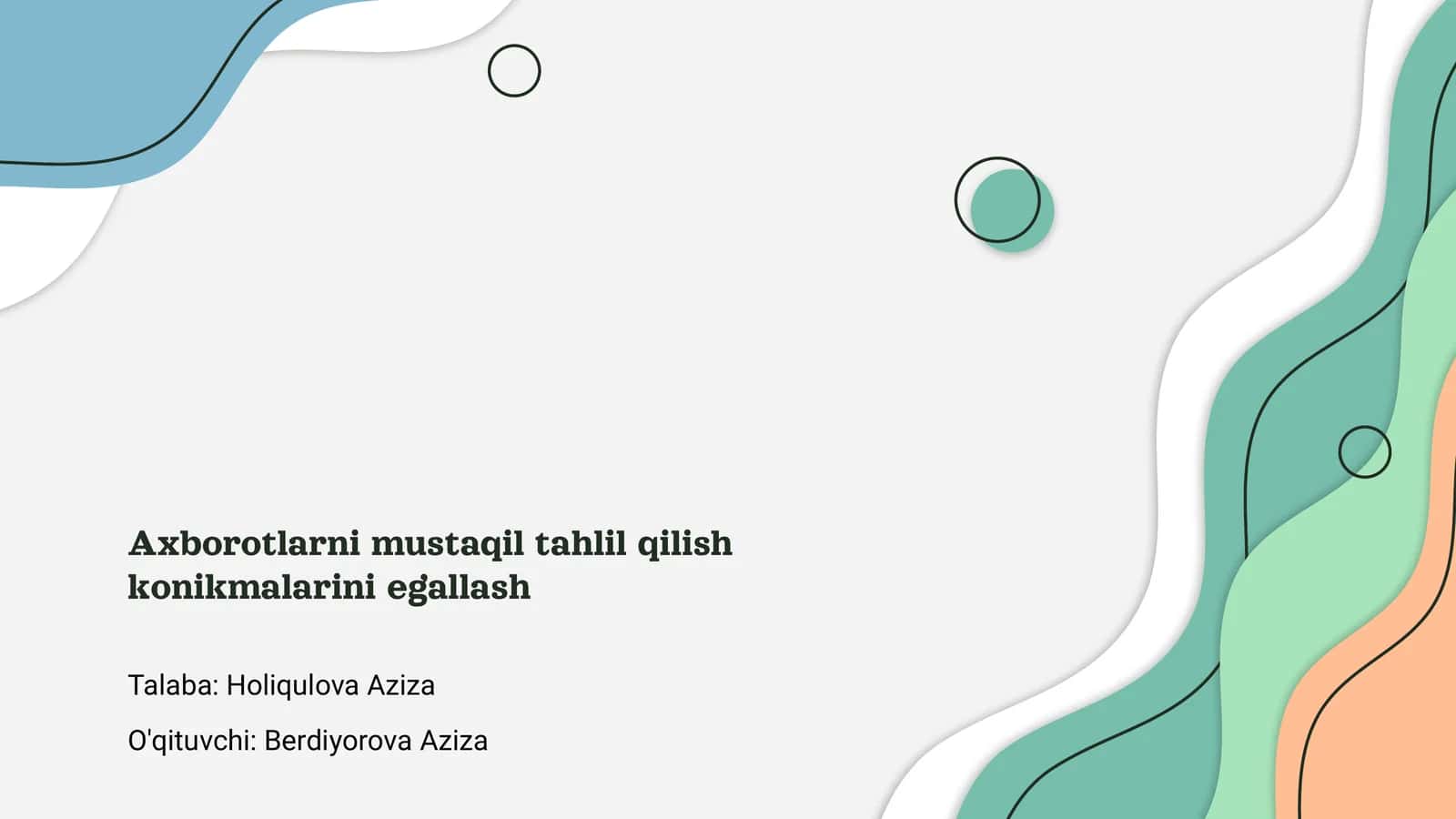Axborotlarni mustaqil tahlil qilish konikmalarini egallash