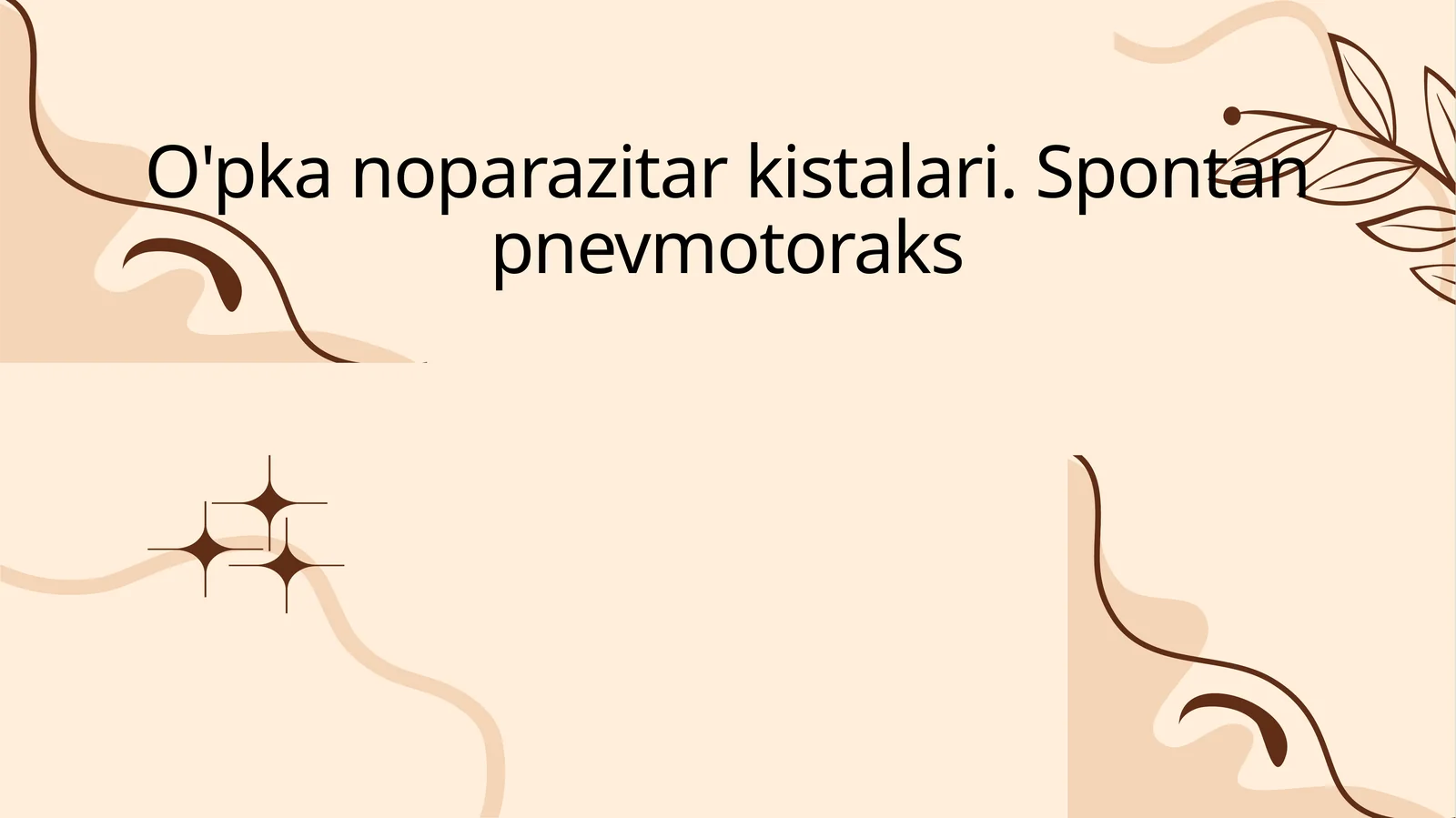 O'pka noparazitar kistalari. Spontan pnevmotoraks
