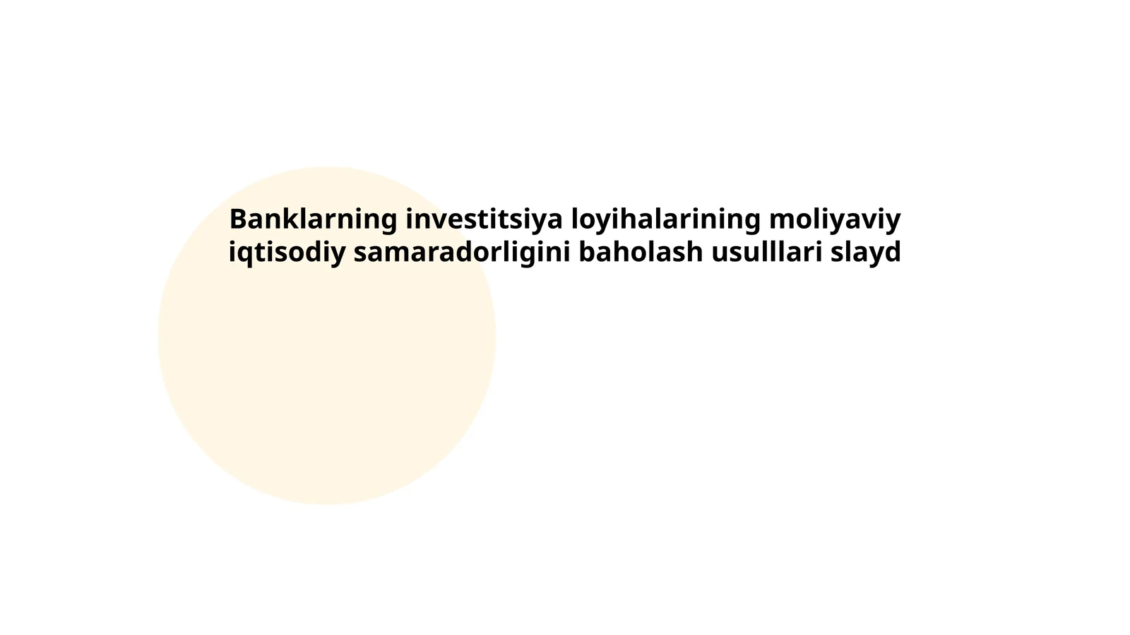 Investitsiya loyihalarining moliyaviy iqtisodiy samaradorligini baholash usulllari slayd