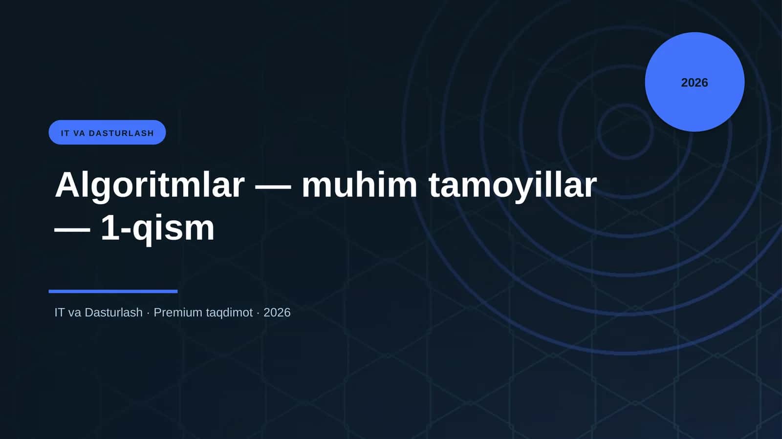 Algoritmlar — muhim tamoyillar — 1-qism