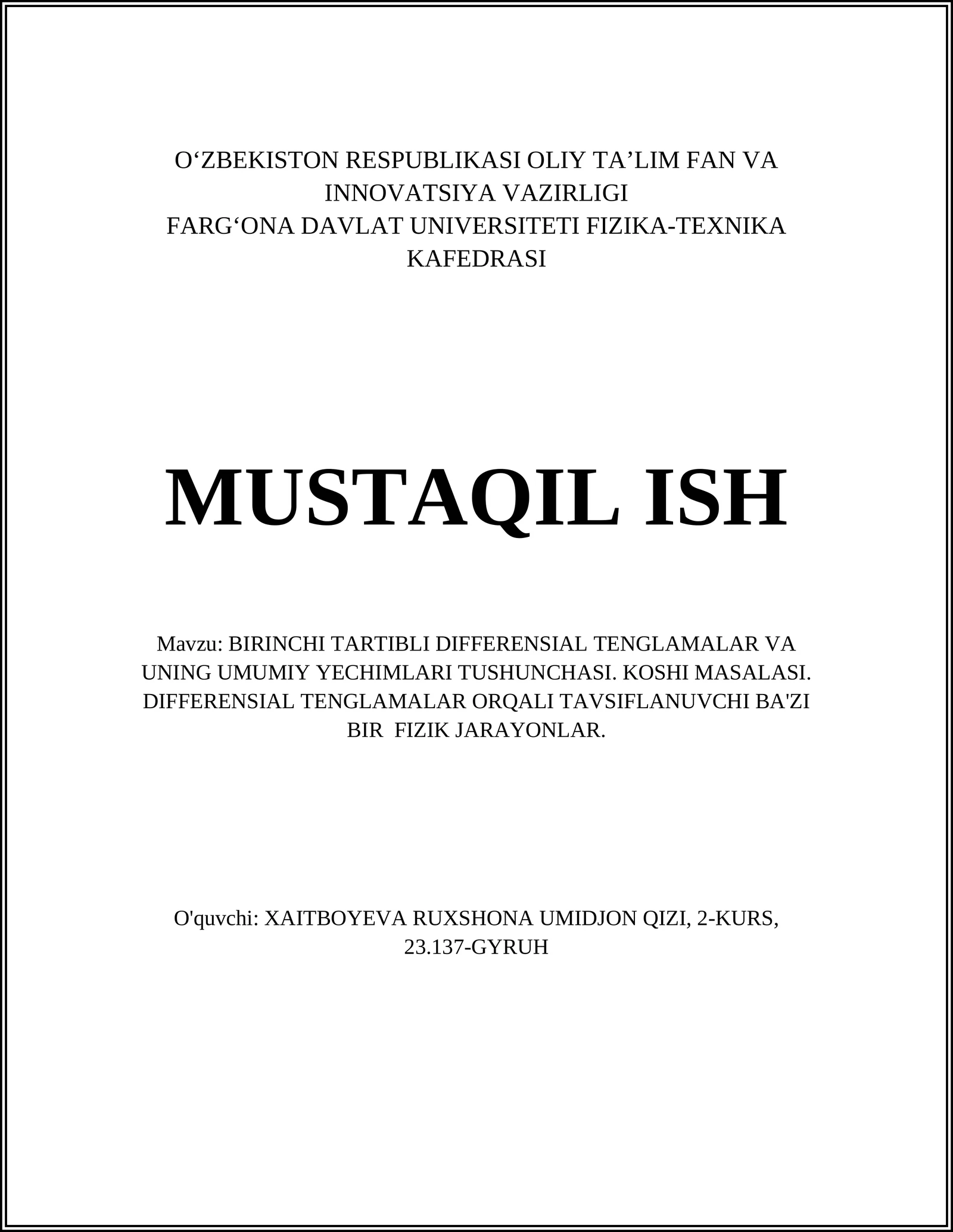 BIRINCHI TARTIBLI DIFFERENSIAL TENGLAMALAR VA UNING UMUMIY YECHIMLARI TUSHUNCHASI. KOSHI MASALASI. DIFFERENSIAL TENGLAMALAR ORQALI TAVSIFLANUVCHI BA'ZI BIR FIZIK JARAYONLAR
