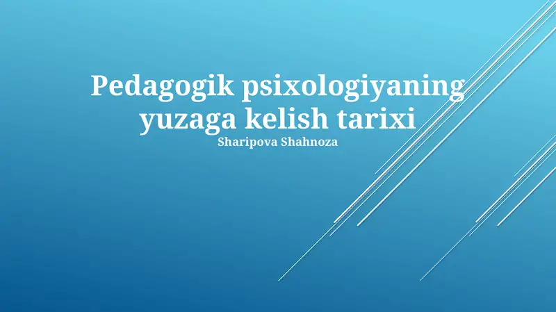 Pedagogik psixologiyaning yuzaga kelish tarixi