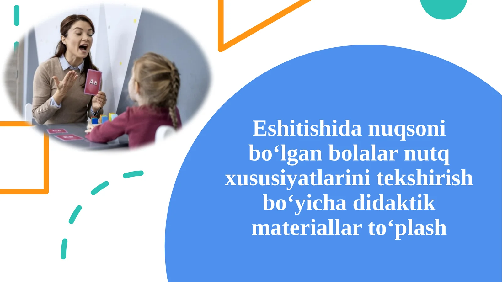 Eshitishida nuqsoni bo‘lgan bolalar nutq xususiyatlarini tekshirish bo‘yicha didaktik materiallar to‘plash