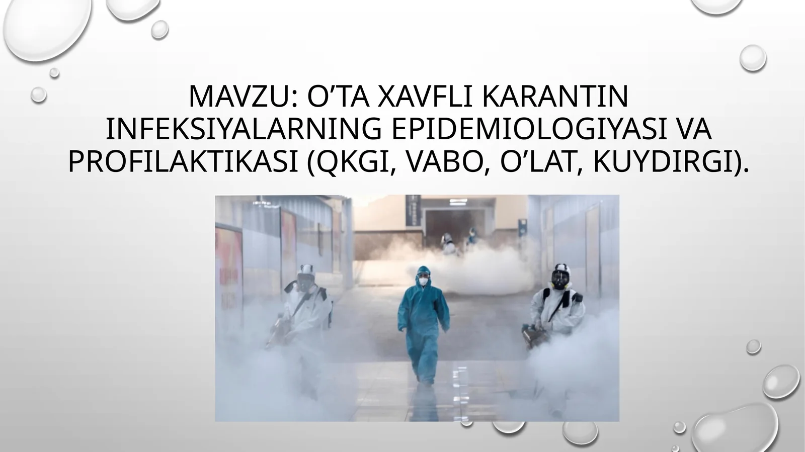 O’ta xavfli karantin infeksiyalarning epidemiologiyasi va profilaktikasi (QKGI, vabo, o’lat, kuydirgi)