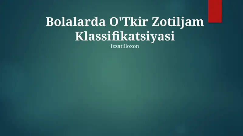 Bolalarda O'Tkir Zotiljam Klassifikatsiyasi