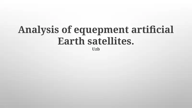 Analysis of equepment artificial Earth satellites