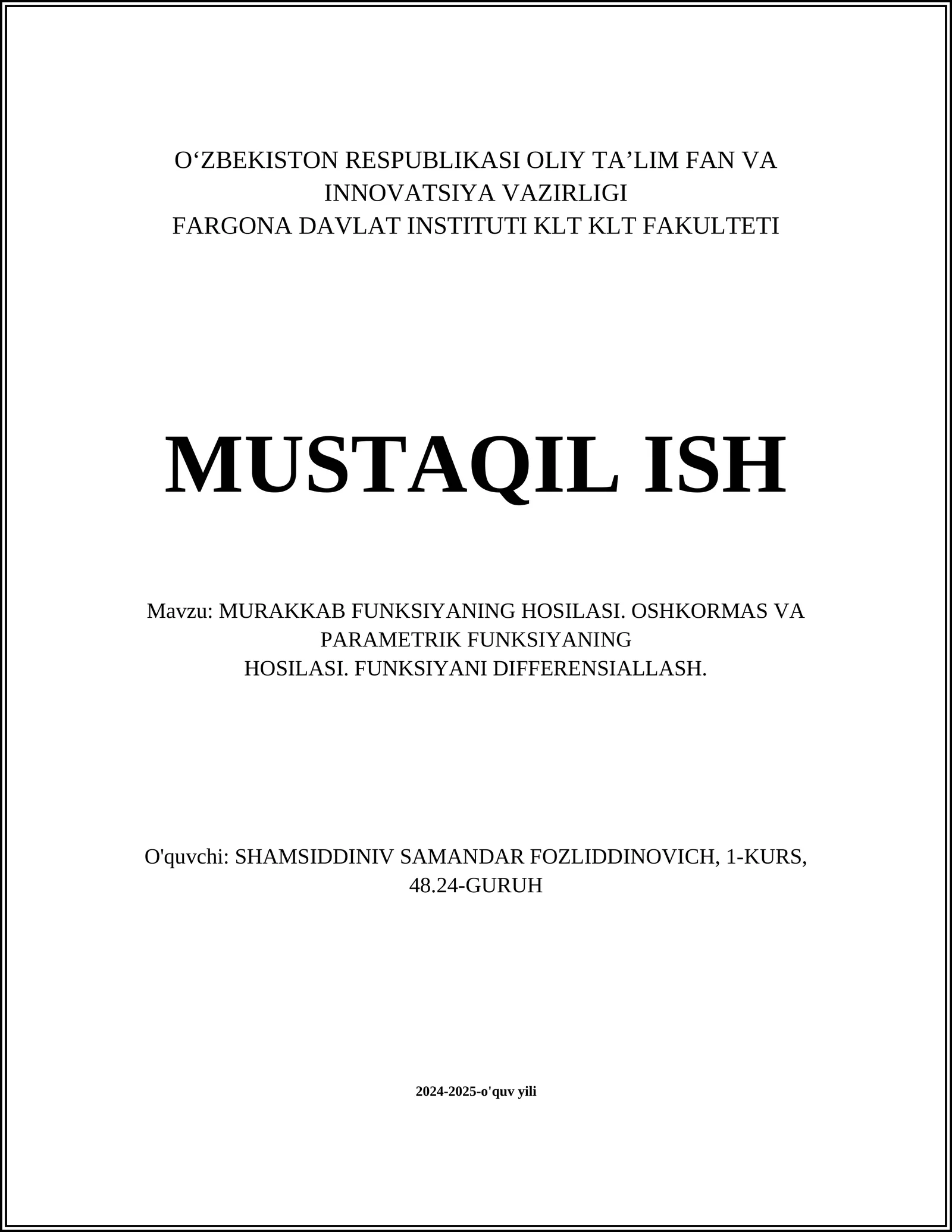 MURAKKAB FUNKSIYANING HOSILASI. OSHKORMAS VA PARAMETRIK FUNKSIYANING HOSILASI. FUNKSIYANI DIFFERENSIALLASH