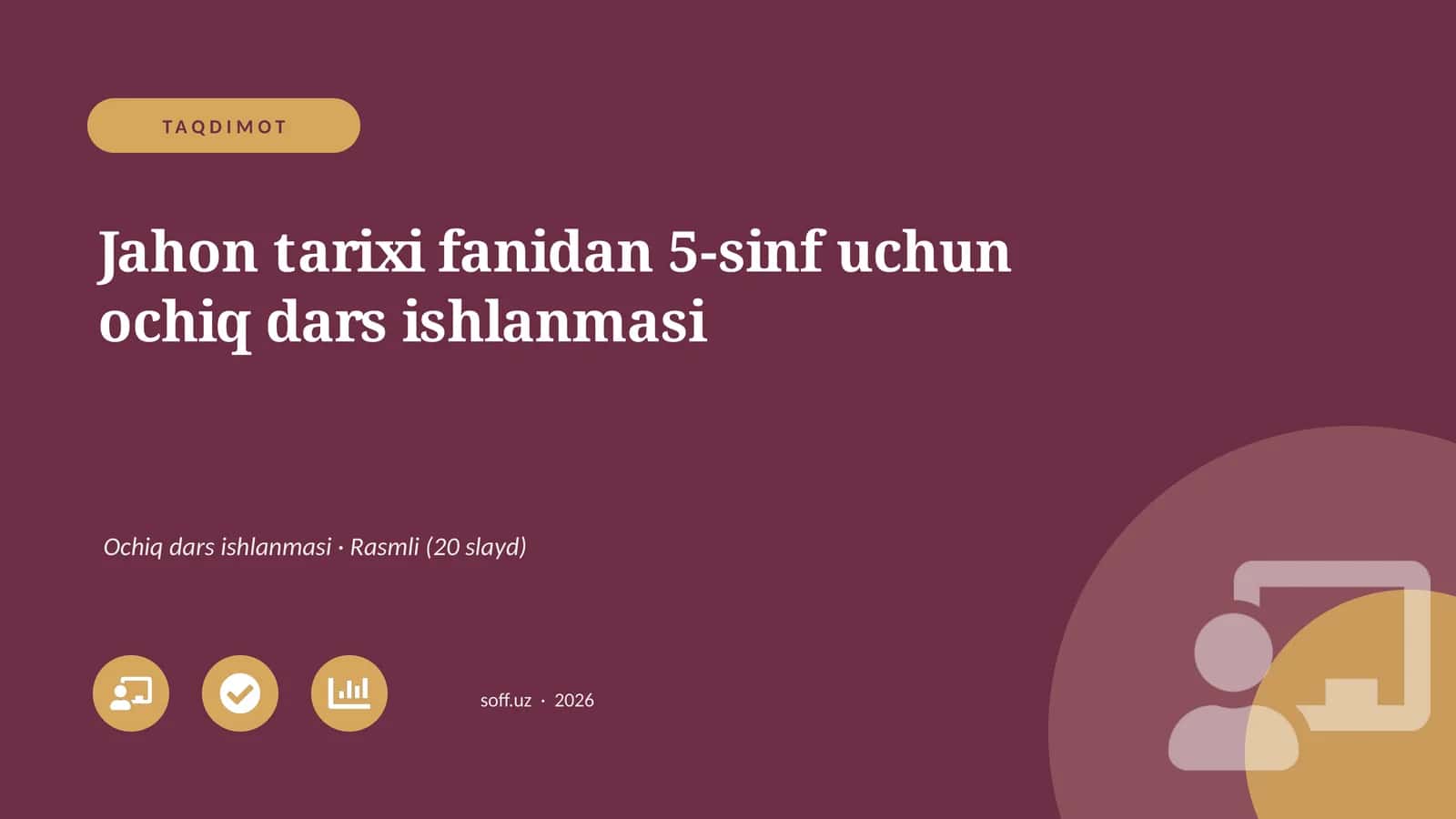 Jahon tarixi fanidan 5-sinf uchun ochiq dars ishlanmasi
