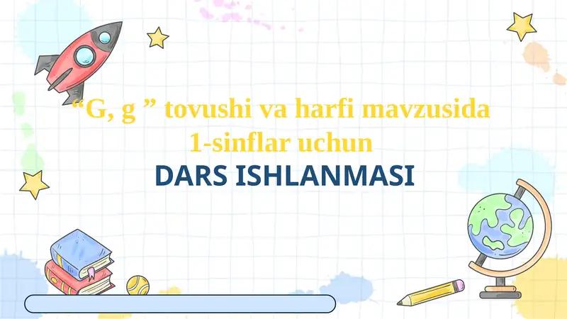 “G,g” To'vush va harf