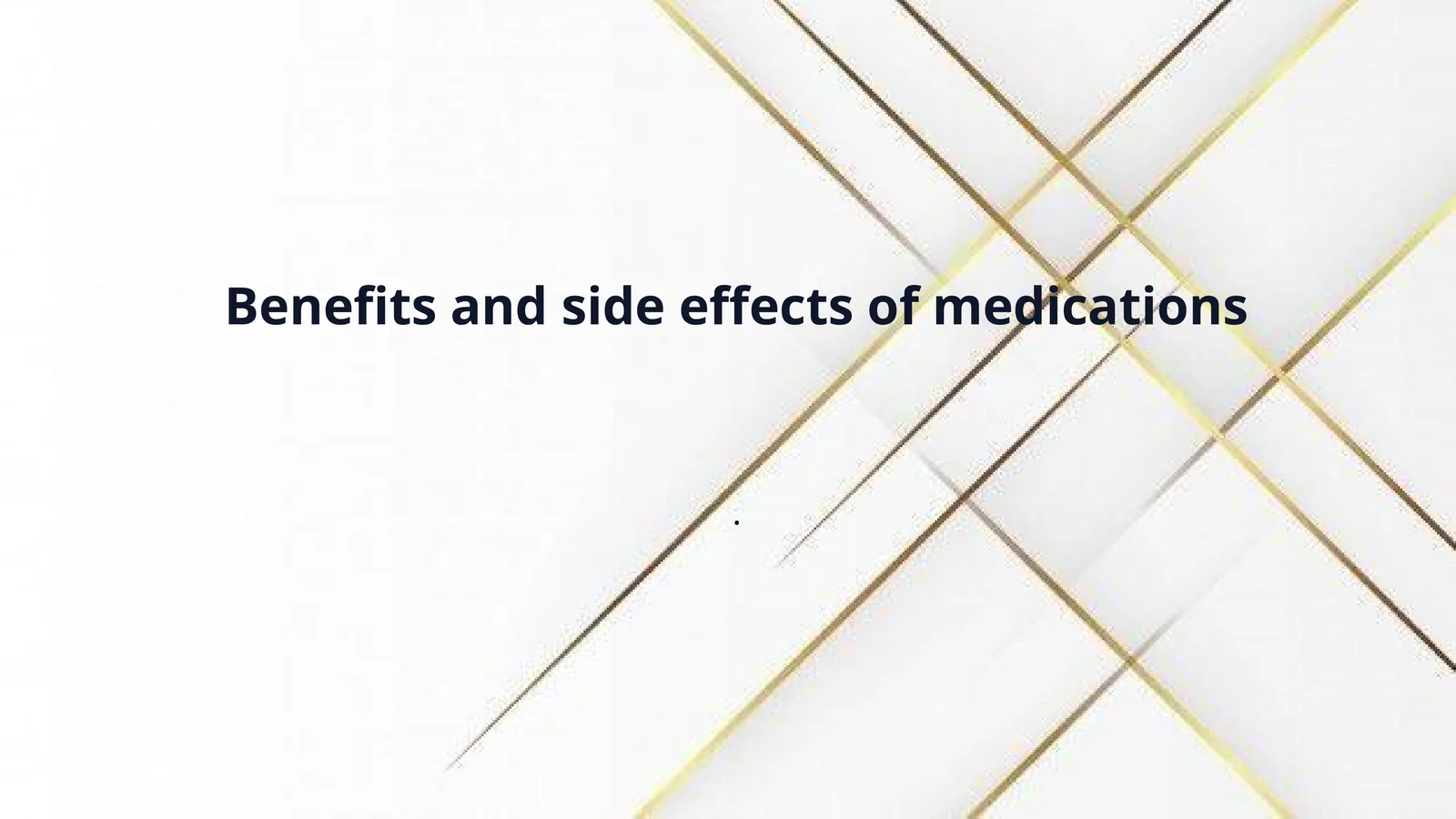 Benefits and side effects of medications