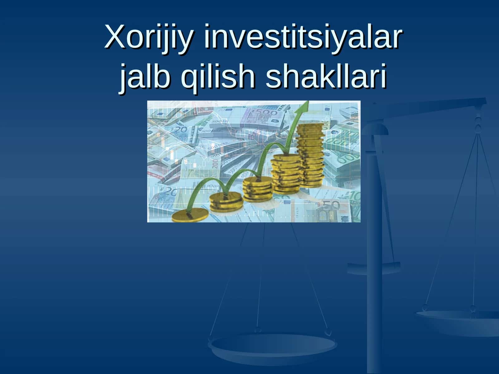 Xorijiy investitsiyalarjalb qilish shakllari