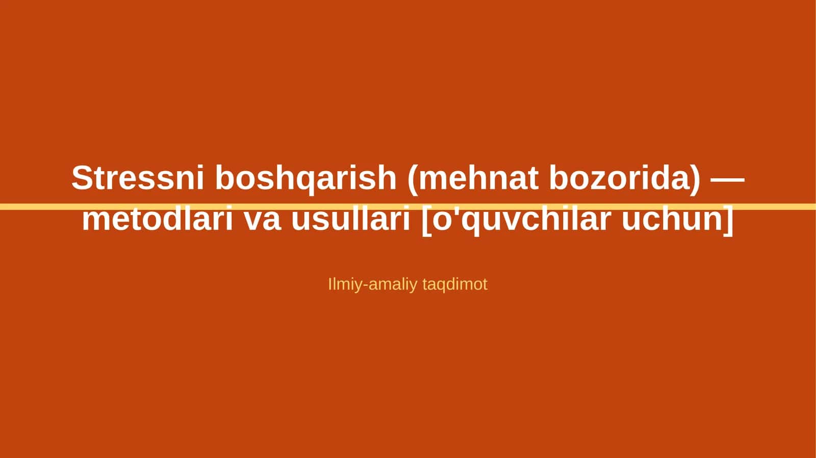 Stressni boshqarish (mehnat bozorida) — metodlari va usullari [o'quvchilar uchun]