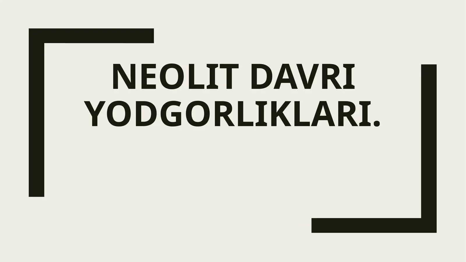 Neolit davriyodgorliklari
