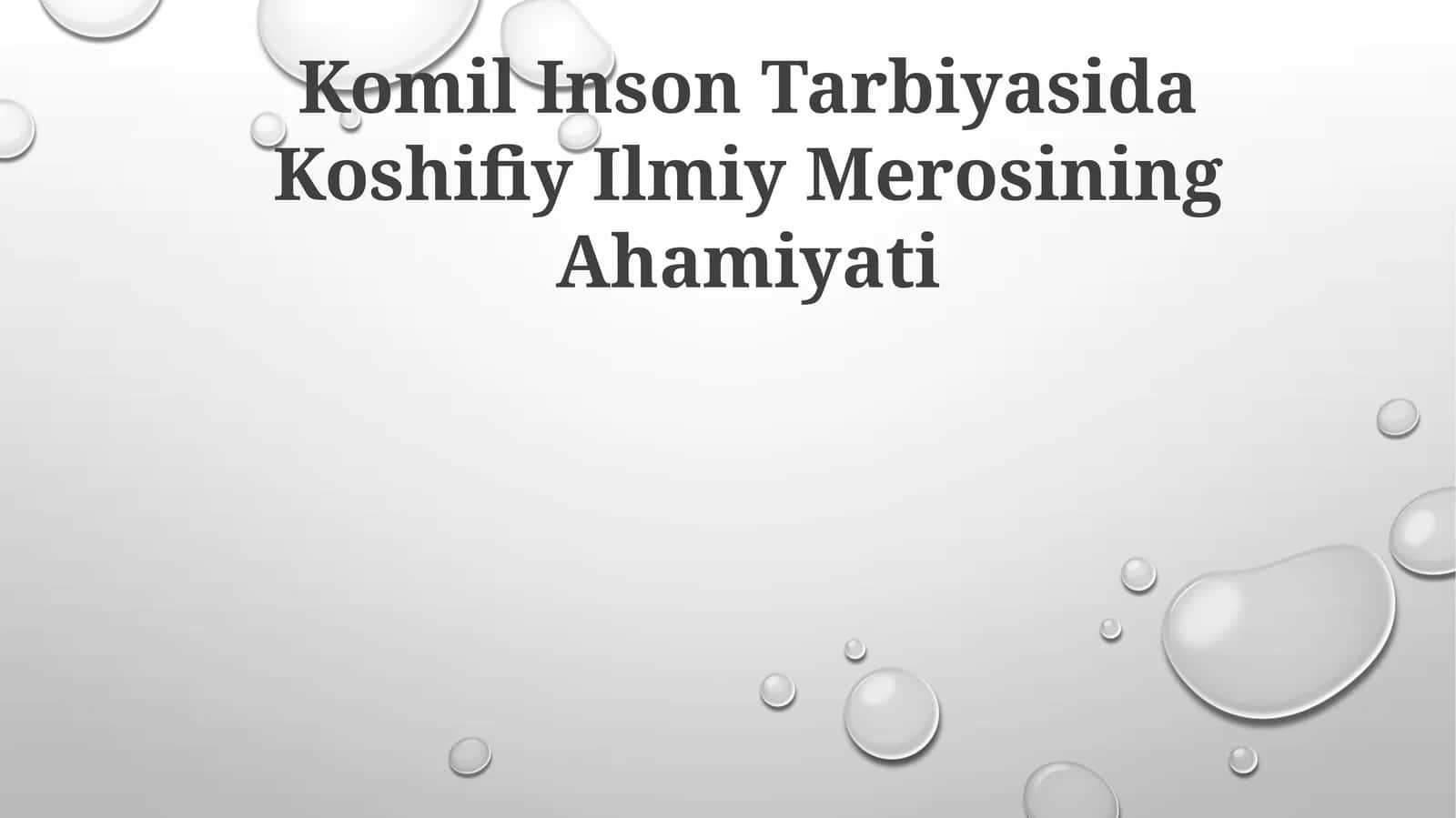Komil Inson Tarbiyasida Koshifiy Ilmiy Merosining Ahamiyati