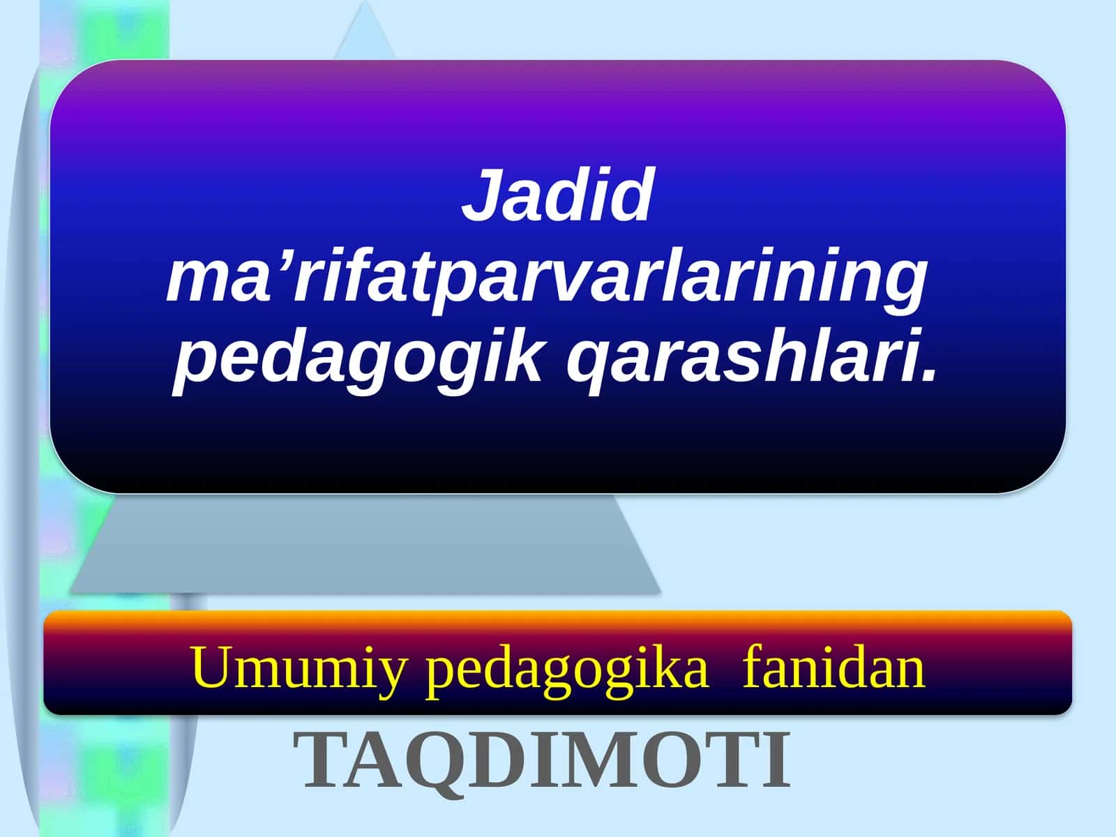 Umumiypedagogikafanidan TAQDIMOTI