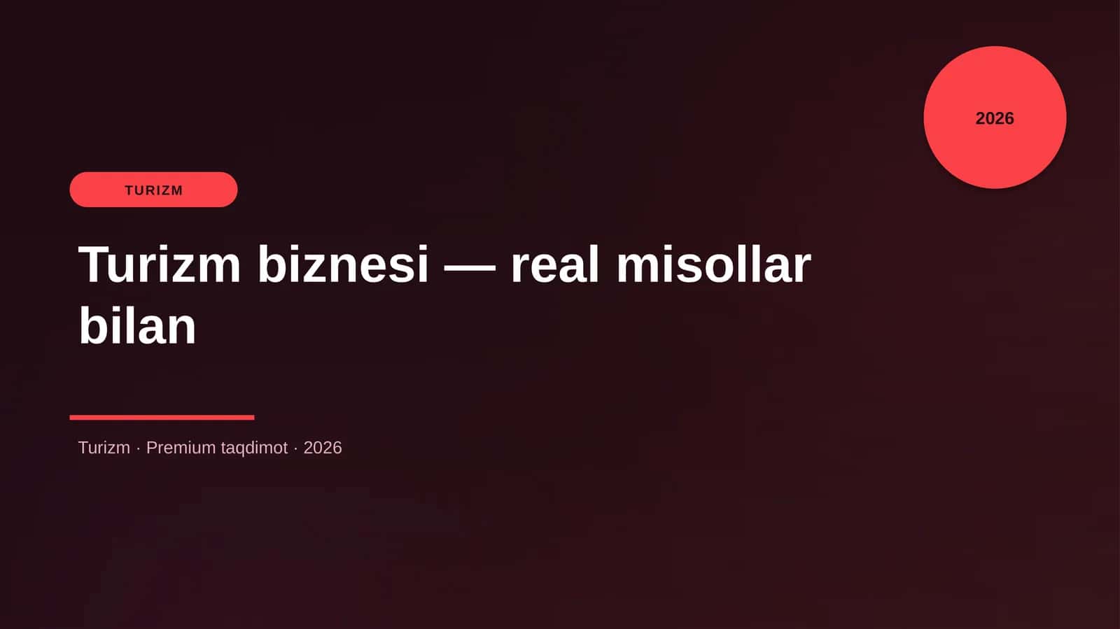 Turizm biznesi — real misollar bilan