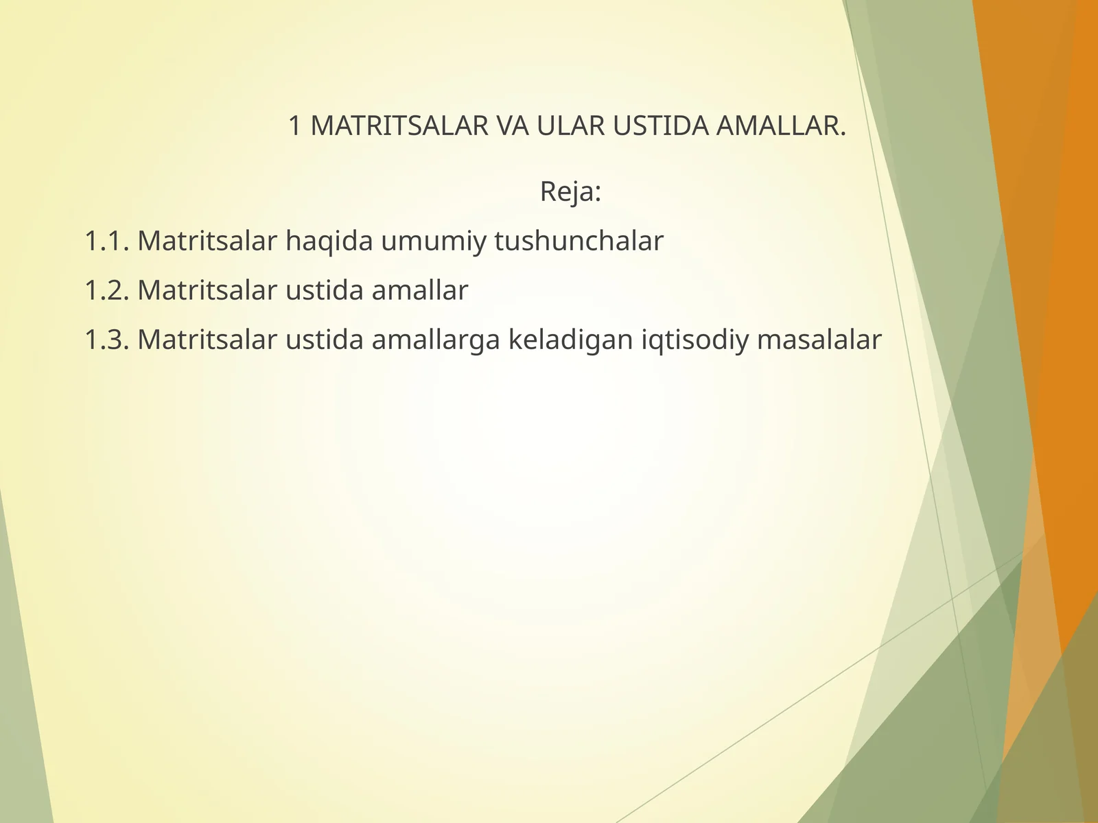 Matritsalar va ular ustida amallar