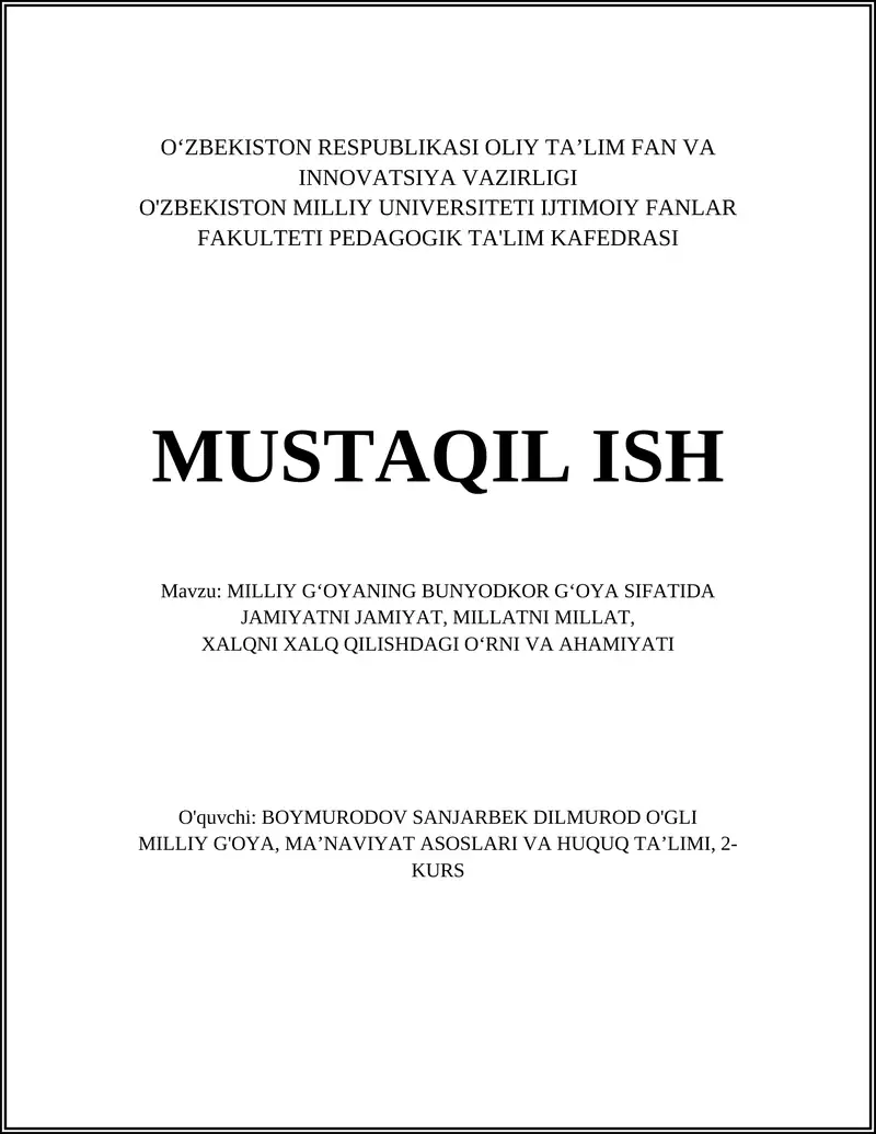 MILLIY G‘OYANING BUNYODKOR G‘OYA SIFATIDA JAMIYATNI JAMIYAT, MILLATNI MILLAT, XALQNI XALQ QILISHDAGI O‘RNI VA AHAMIYATI