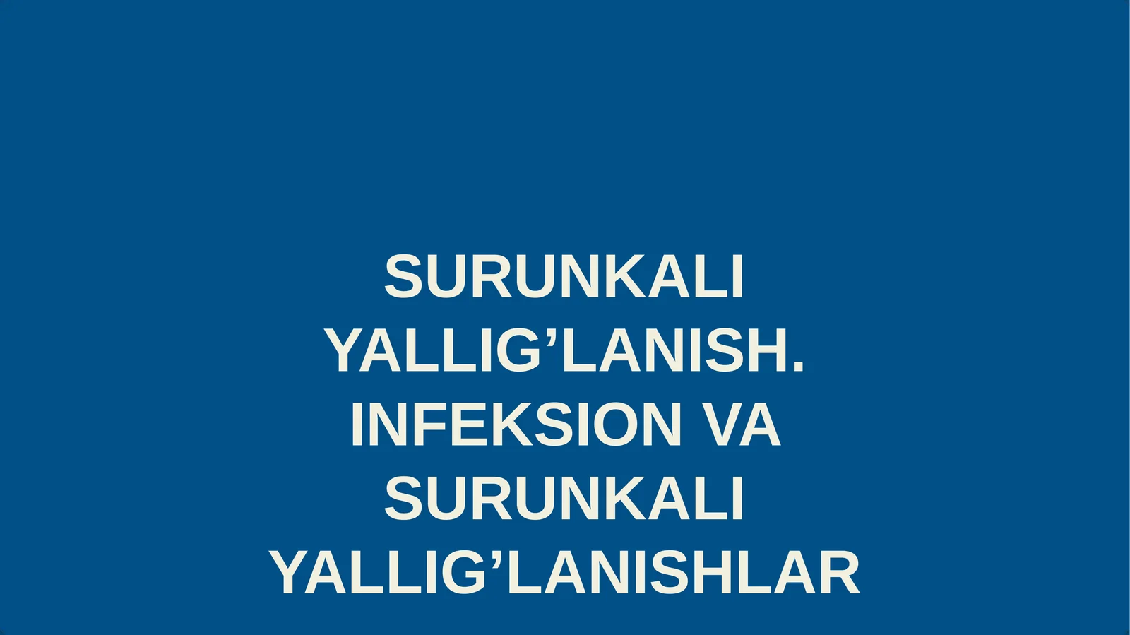 SURUNKALI YALLIG’LANISH. INFEKSION VA SURUNKALI YALLIG’LANISHLAR