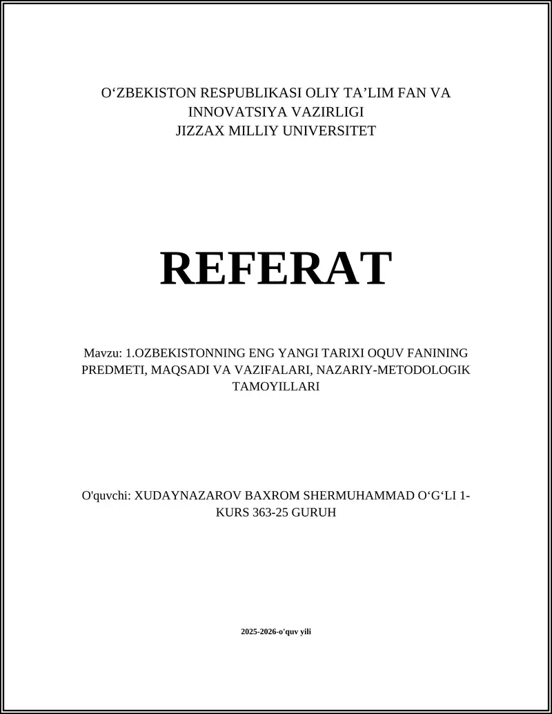 O‘zbekistonning eng yangi tarixi o‘quv fanining predmeti, maqsadi va vazifalari, nazariy-metodologik tamoyillari
