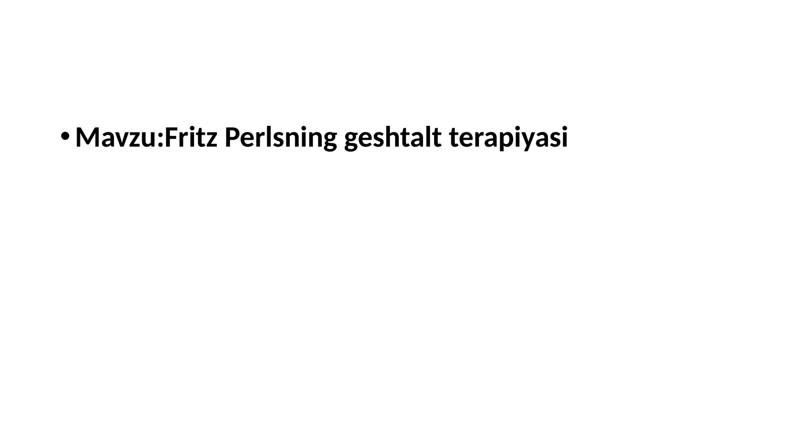 Fritz Perlsning geshtalt terapiyasi