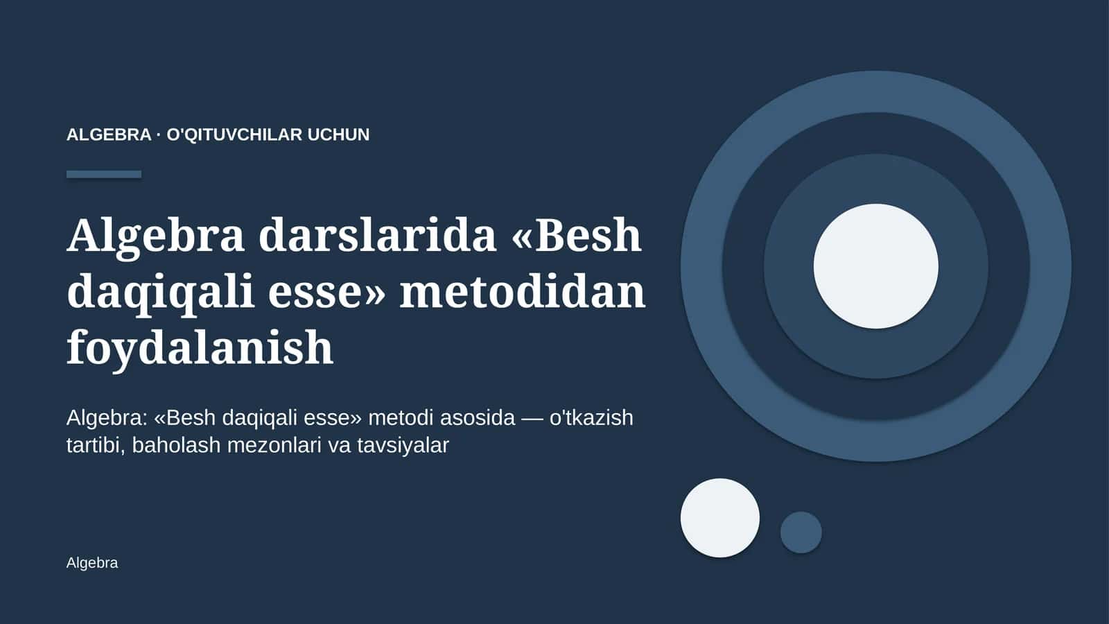 algebra darslarida besh daqiqali esse metodidan foydalanish 4968