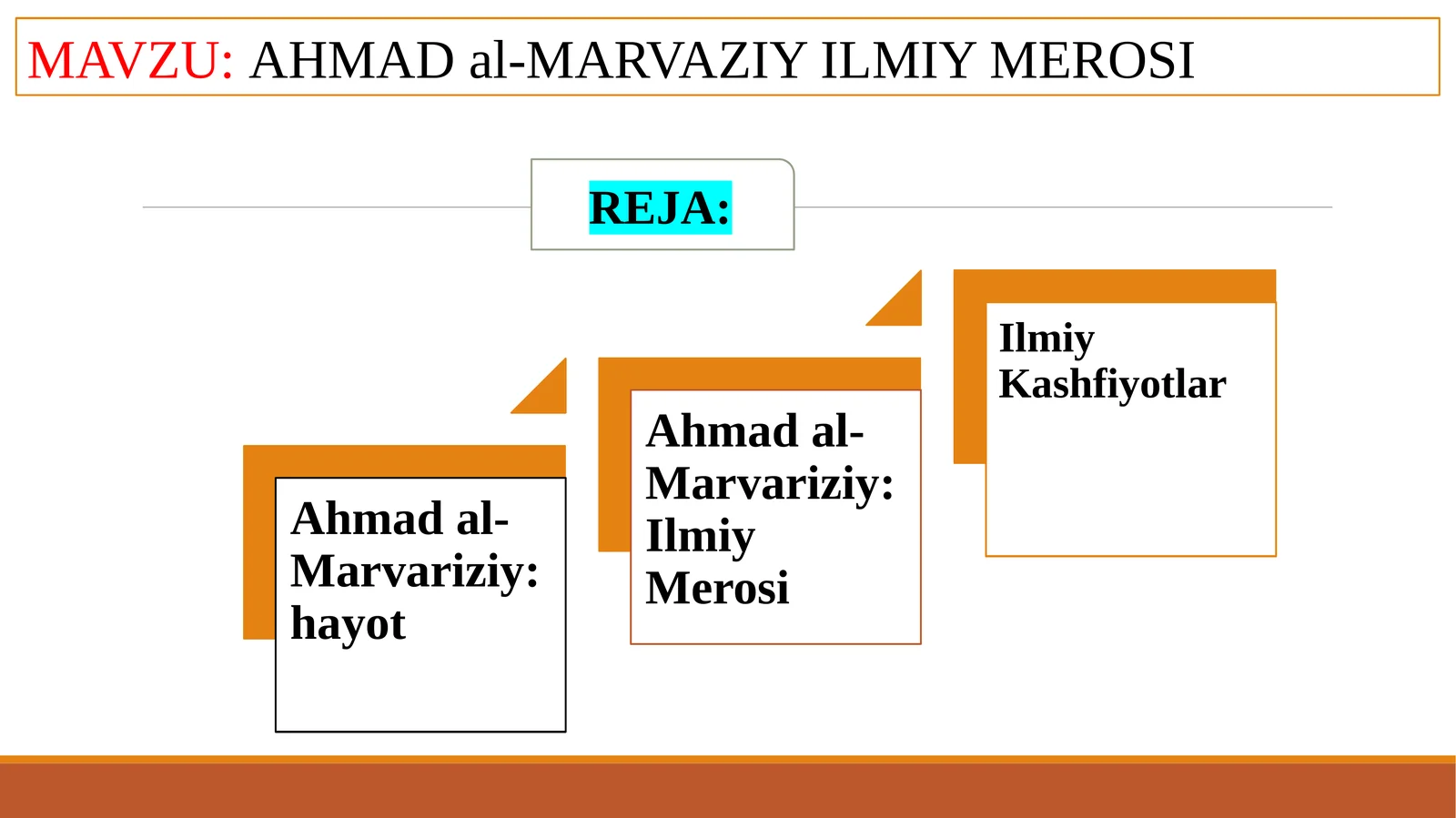 AHMAD al-MARVAZIY ILMIY MEROSI