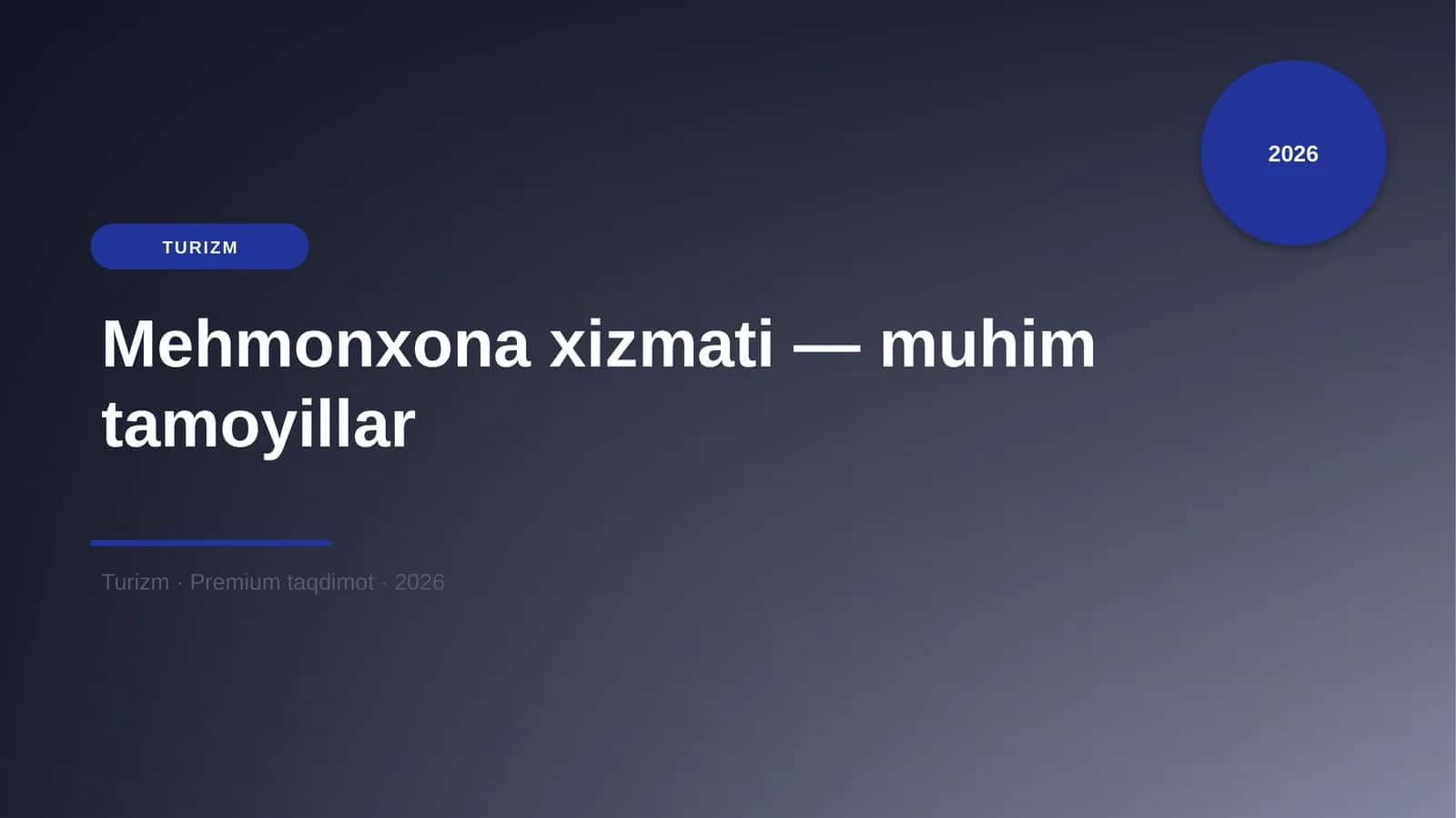 Mehmonxona xizmati — muhim tamoyillar