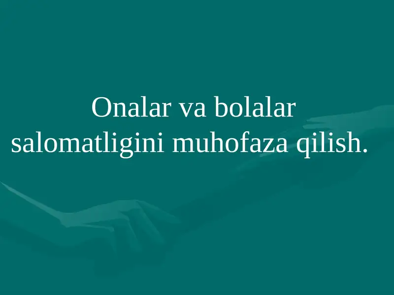 Onalar va bolalar salomatligini muhofaza qilish