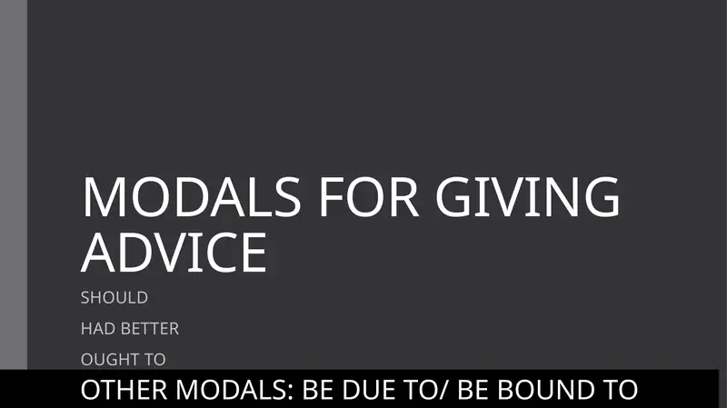 MODALS FOR GIVING ADVICE