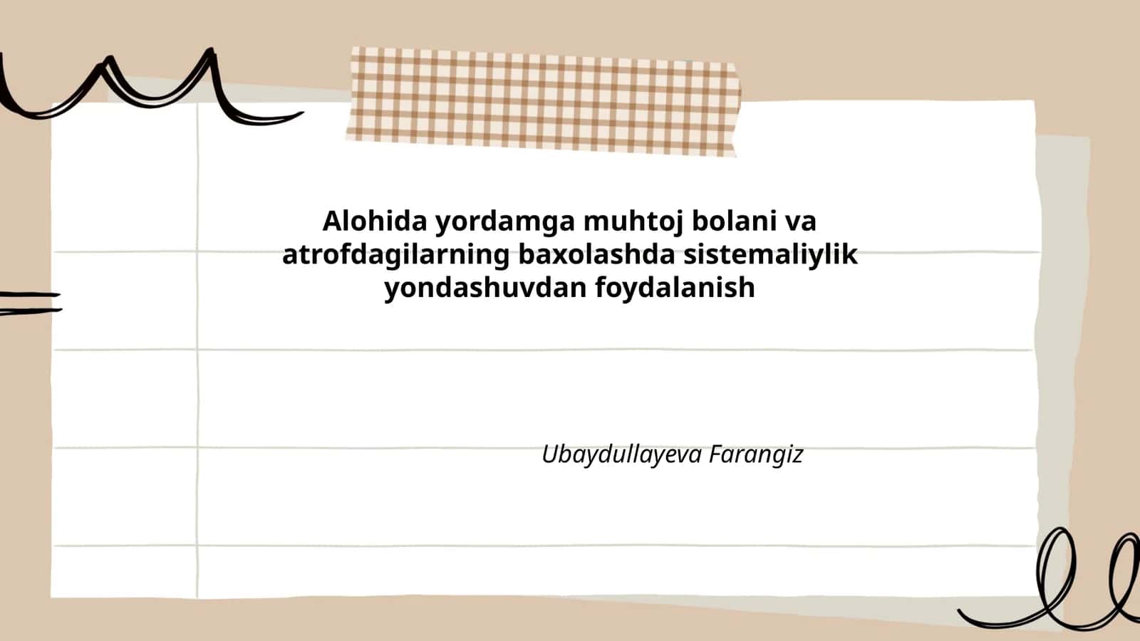 Alohida yordamga muhtoj bolani va atrofdagilarning baxolashda sistemaliylik yondashuvdan foydalanish