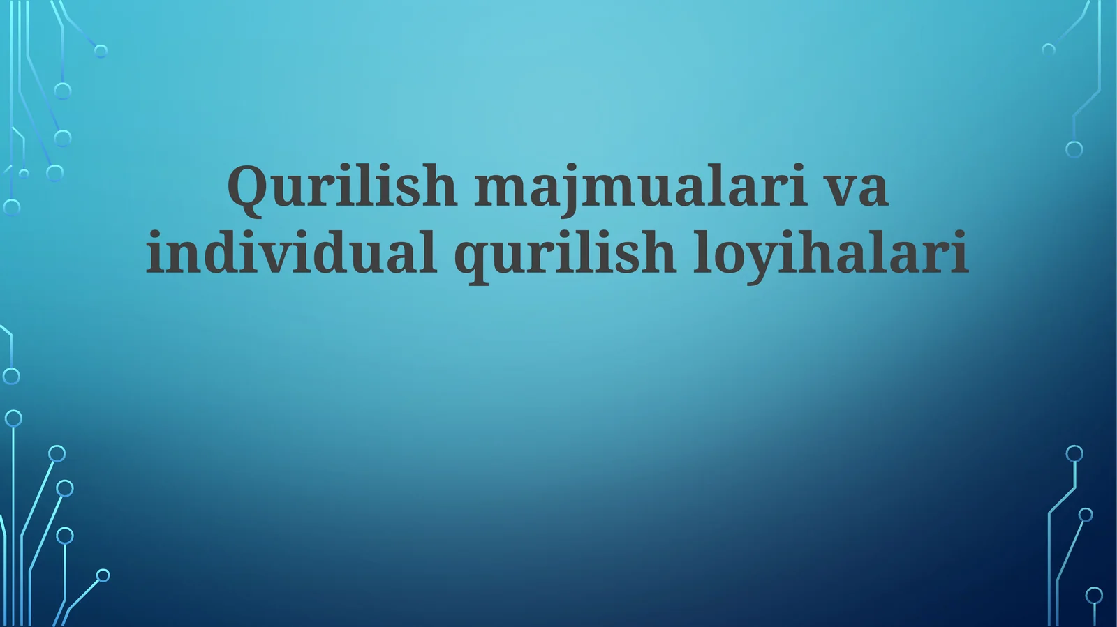 Qurilish majmualari va individual qurilish loyihalari