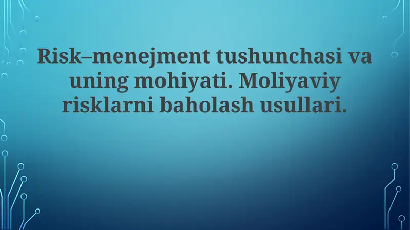 Moliyaviy Xavfni Baholash: Metodologiyalar va Asboblar