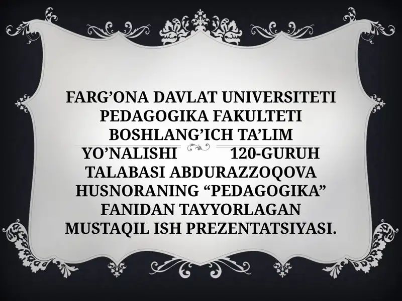 Husnora Abdurazzokova "Pedagogika" fanidan tayyorlagan mustaqil ish prezentatsiyasi