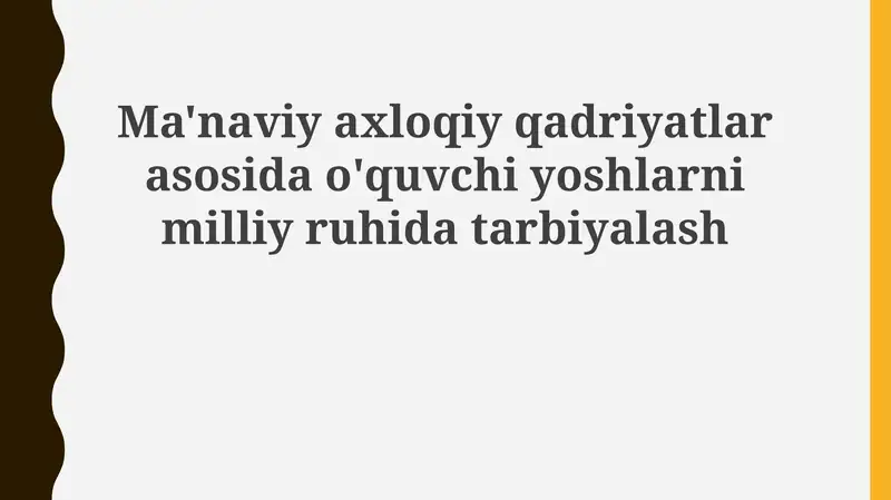 Ma'naviy-axloqiy qadriyatlar asosida o'quvchi yoshlarni milliy ruhida tarbiyalash