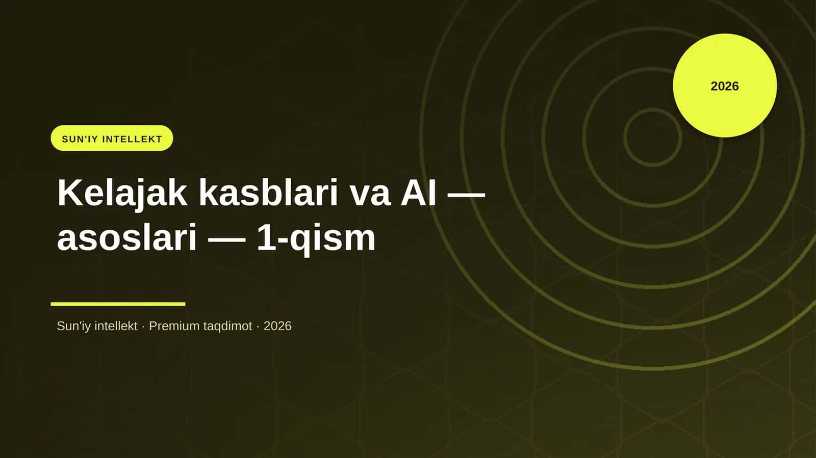 Kelajak kasblari va AI — asoslari — 1-qism
