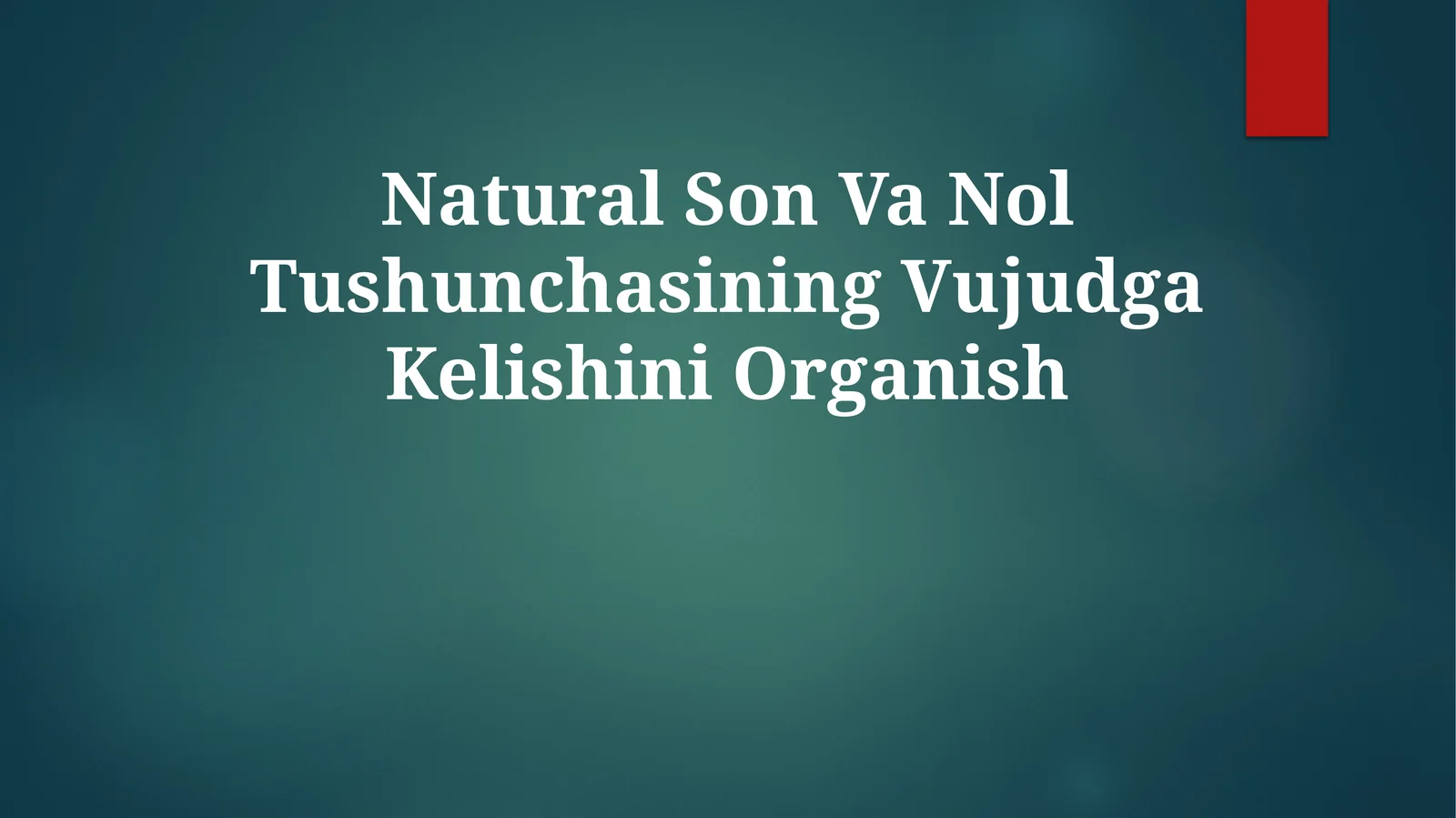 Natural Son Va Nol Tushunchasining Vujudga Kelishini Organish
