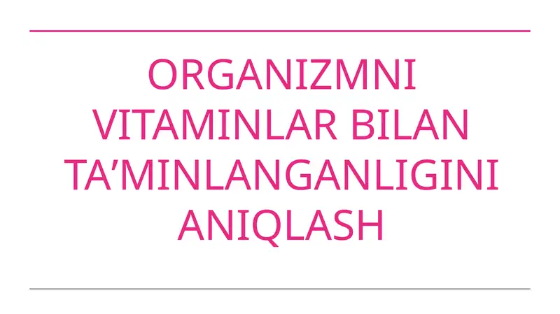 Vitaminlar va ularning ahamiyati