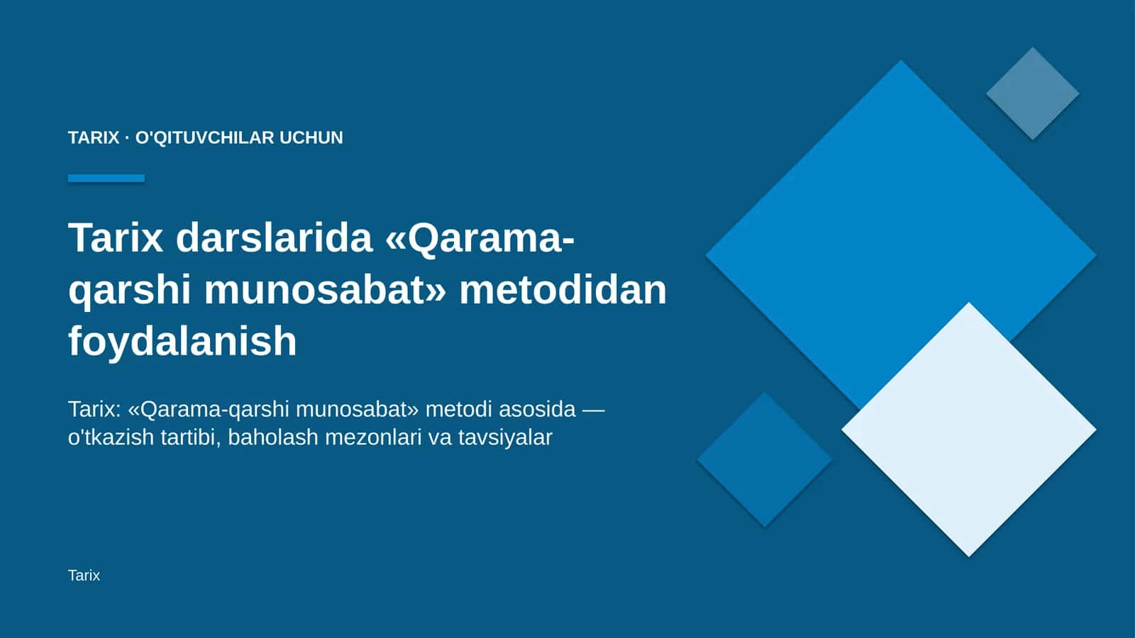 tarix darslarida qarama qarshi munosabat metodidan foydalanish 9652
