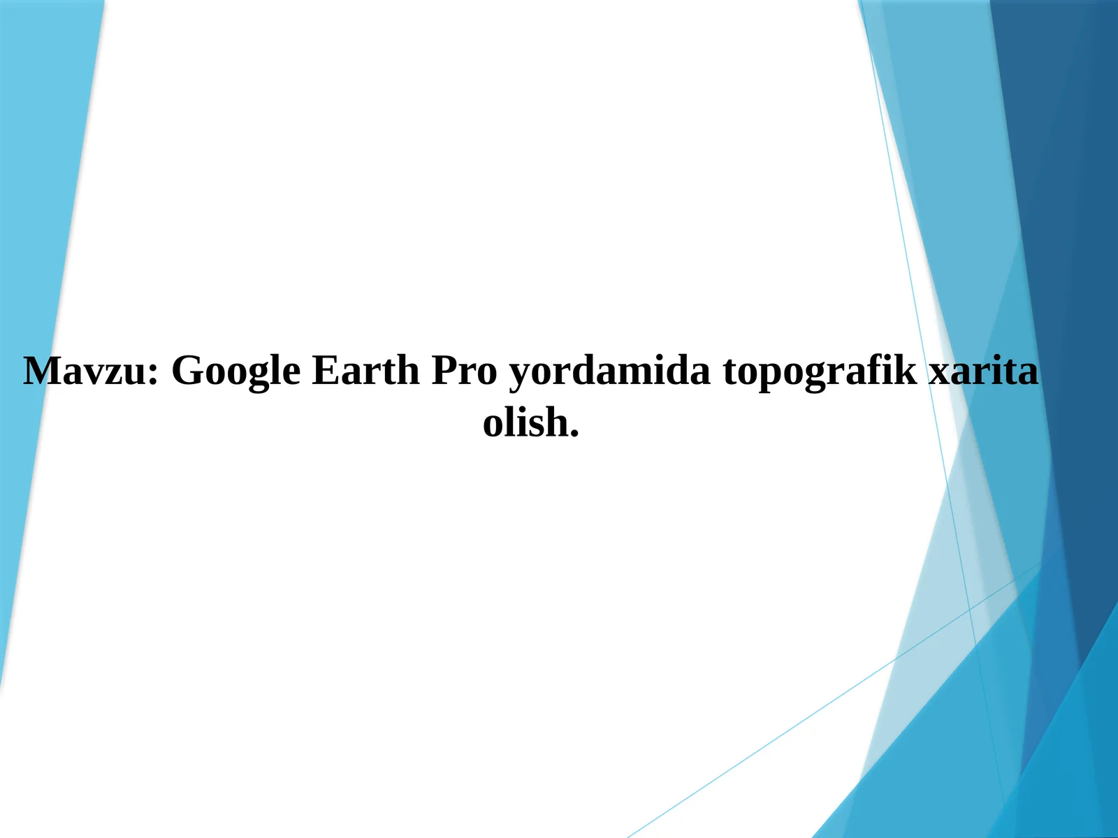 Google Earth Pro yordamida topografik xarita olish.