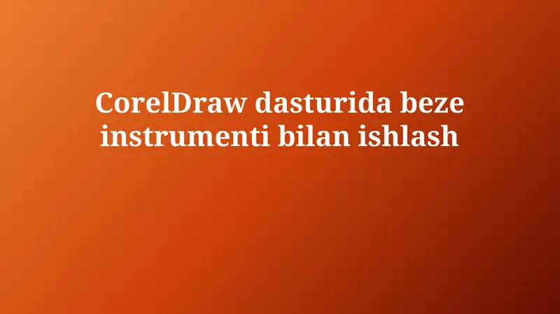 CorelDraw dasturida Bezier instrumenti bilan ishlash