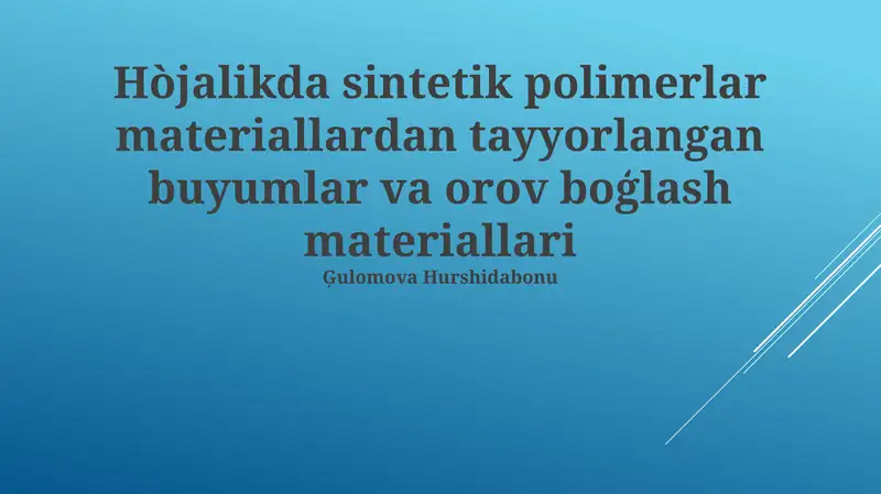 Sintetik polimer materiallardan tayyorlangan buyumlar va orov boģlash materiallari