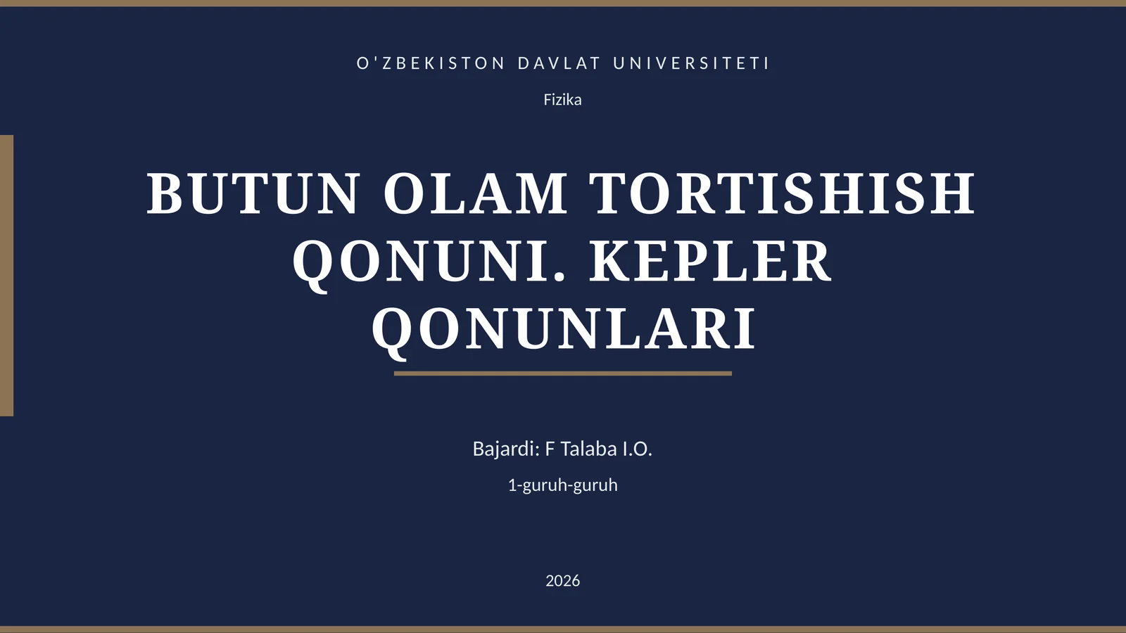 BUTUN OLAM TORTISHISH QONUNI. KEPLER QONUNLARI