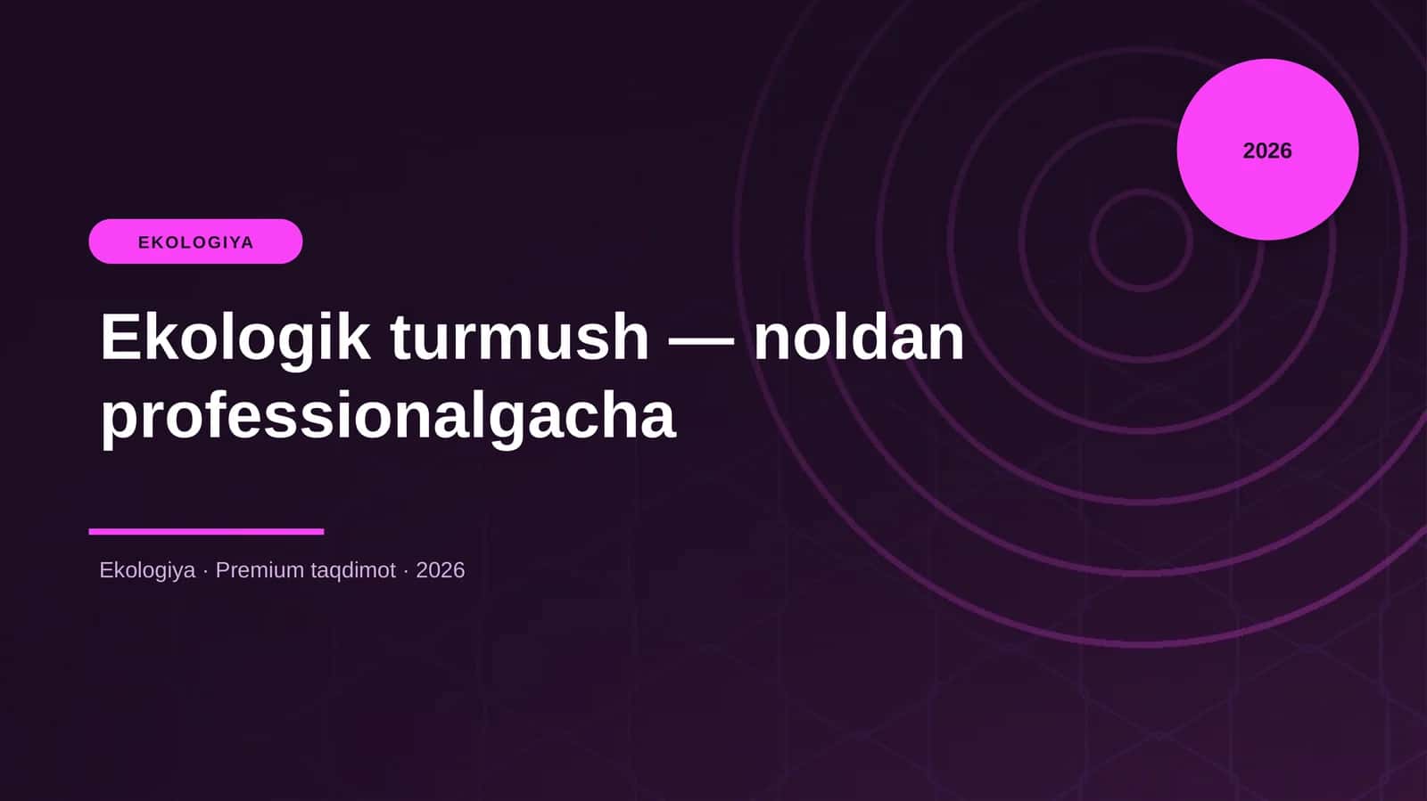 Ekologik turmush — noldan professionalgacha