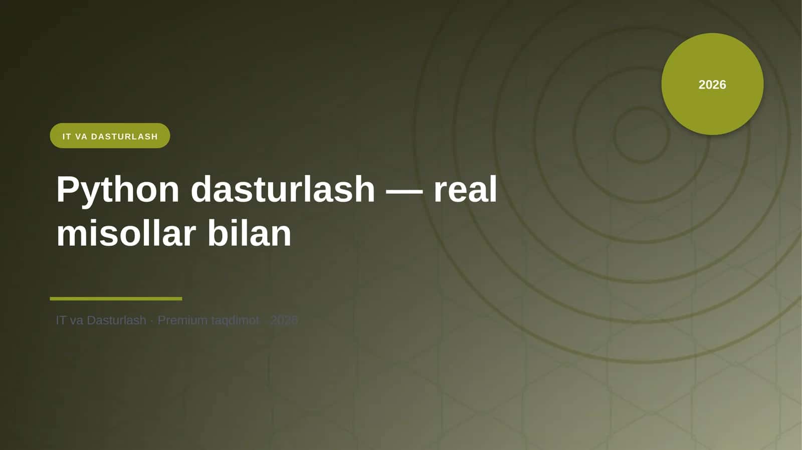 Python dasturlash — real misollar bilan