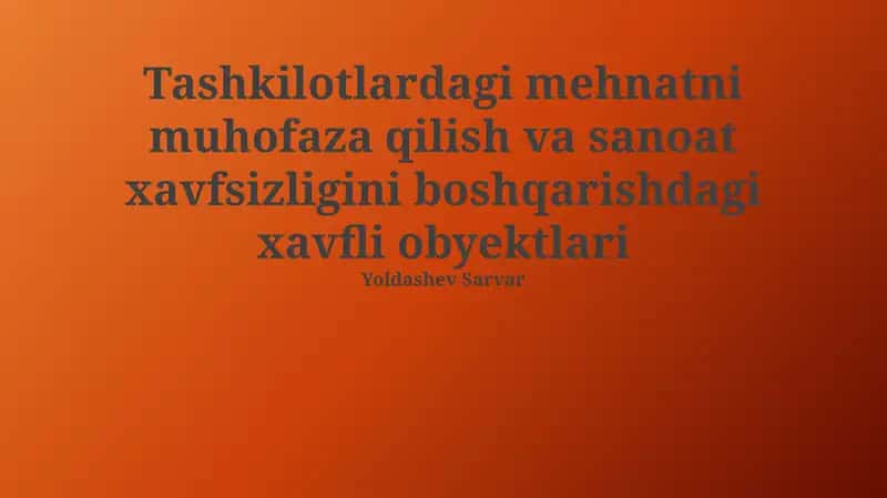 Kasbiy Xavfsizlik va Sanoat Xavfsizligi Boshqaruvi Tizimlari