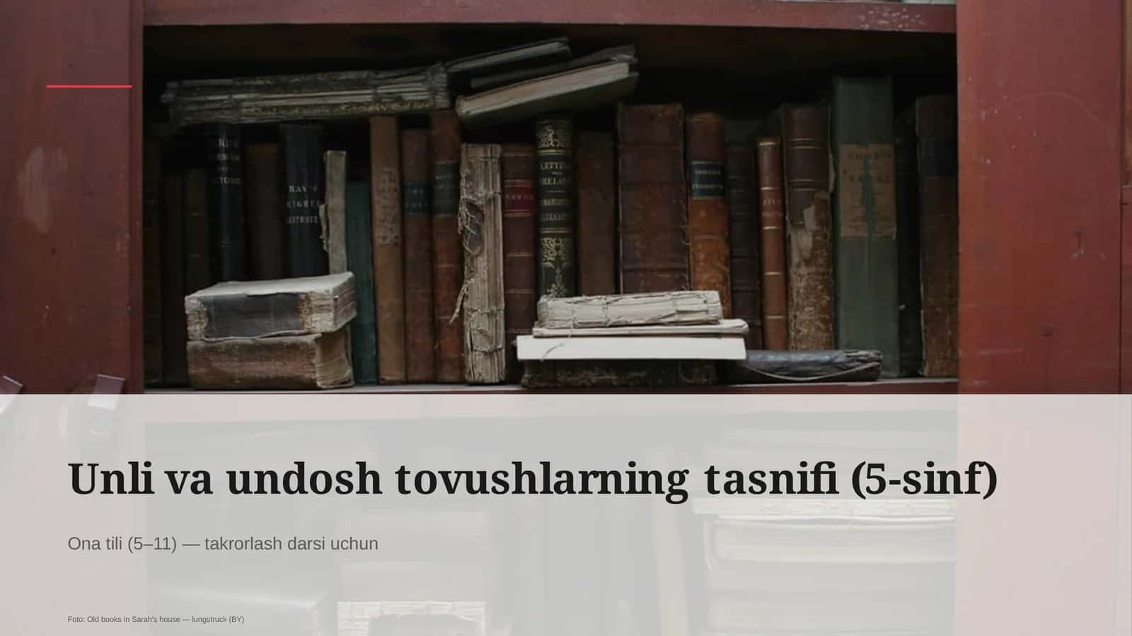 Unli va undosh tovushlarning tasnifi (5-sinf)